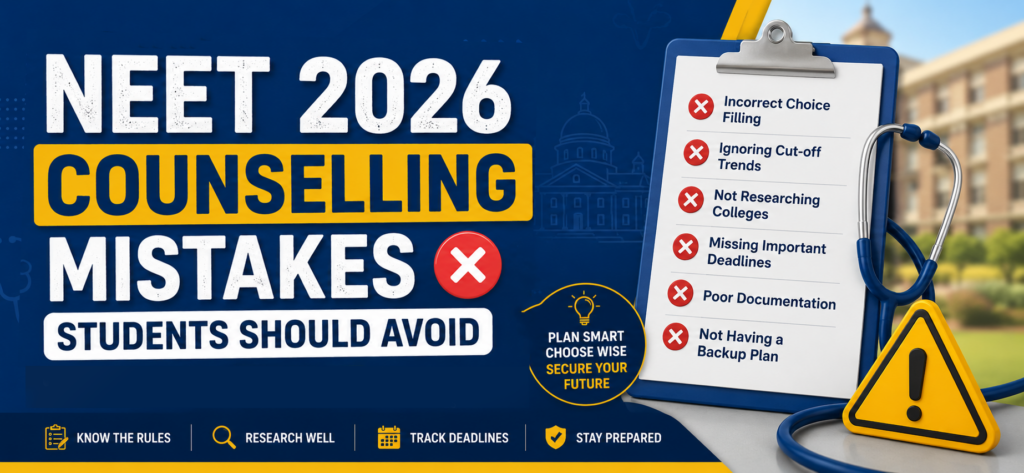 NEET 2026 Counselling Mistakes Students Should Avoid